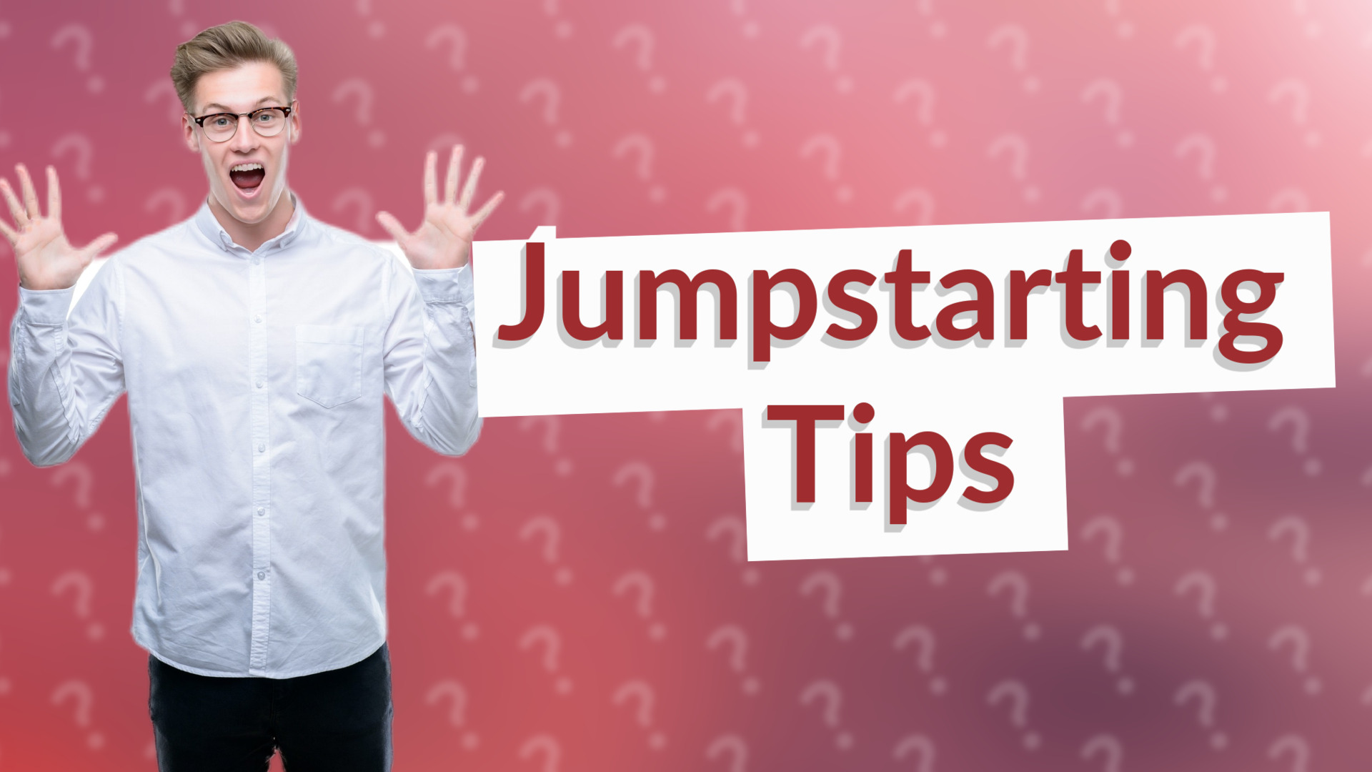 Jumpstarting Tips