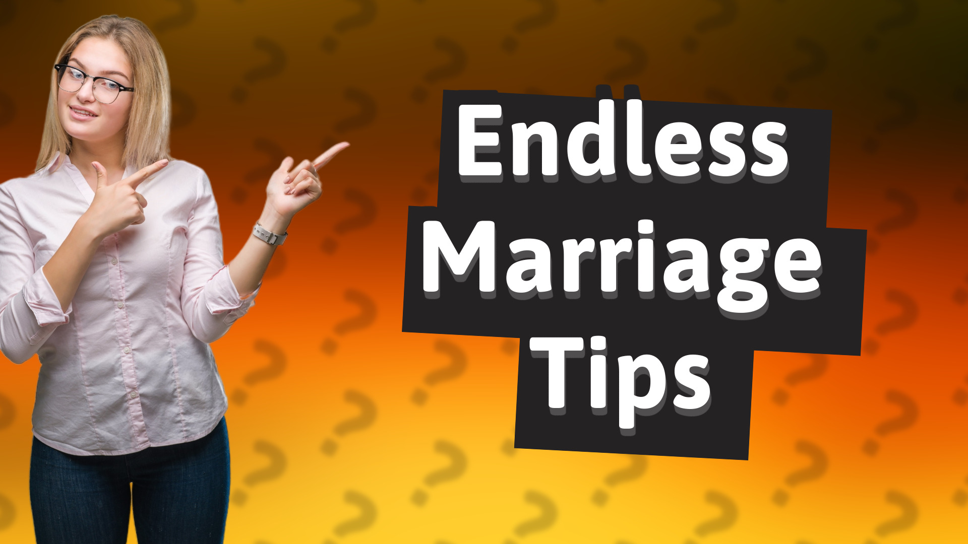 Endless Marriage Tips