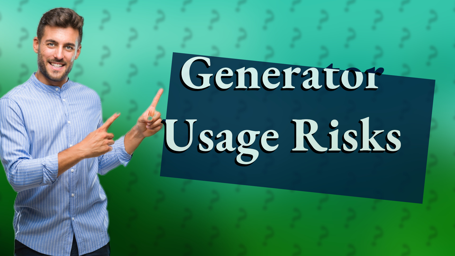 Generator Usage Risks
