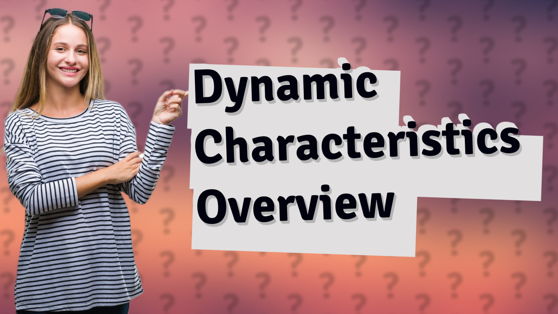 Dynamic Characteristics Overview