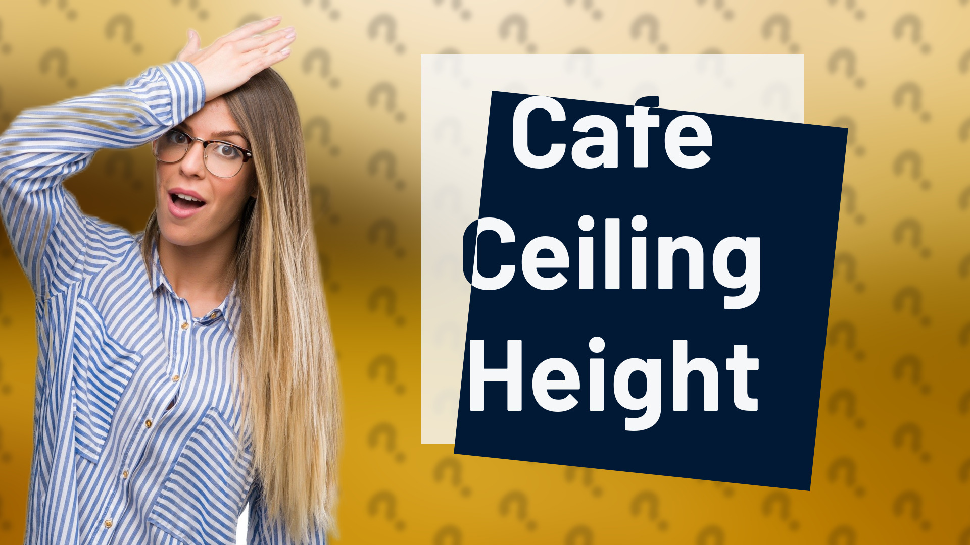 Cafe Ceiling Height