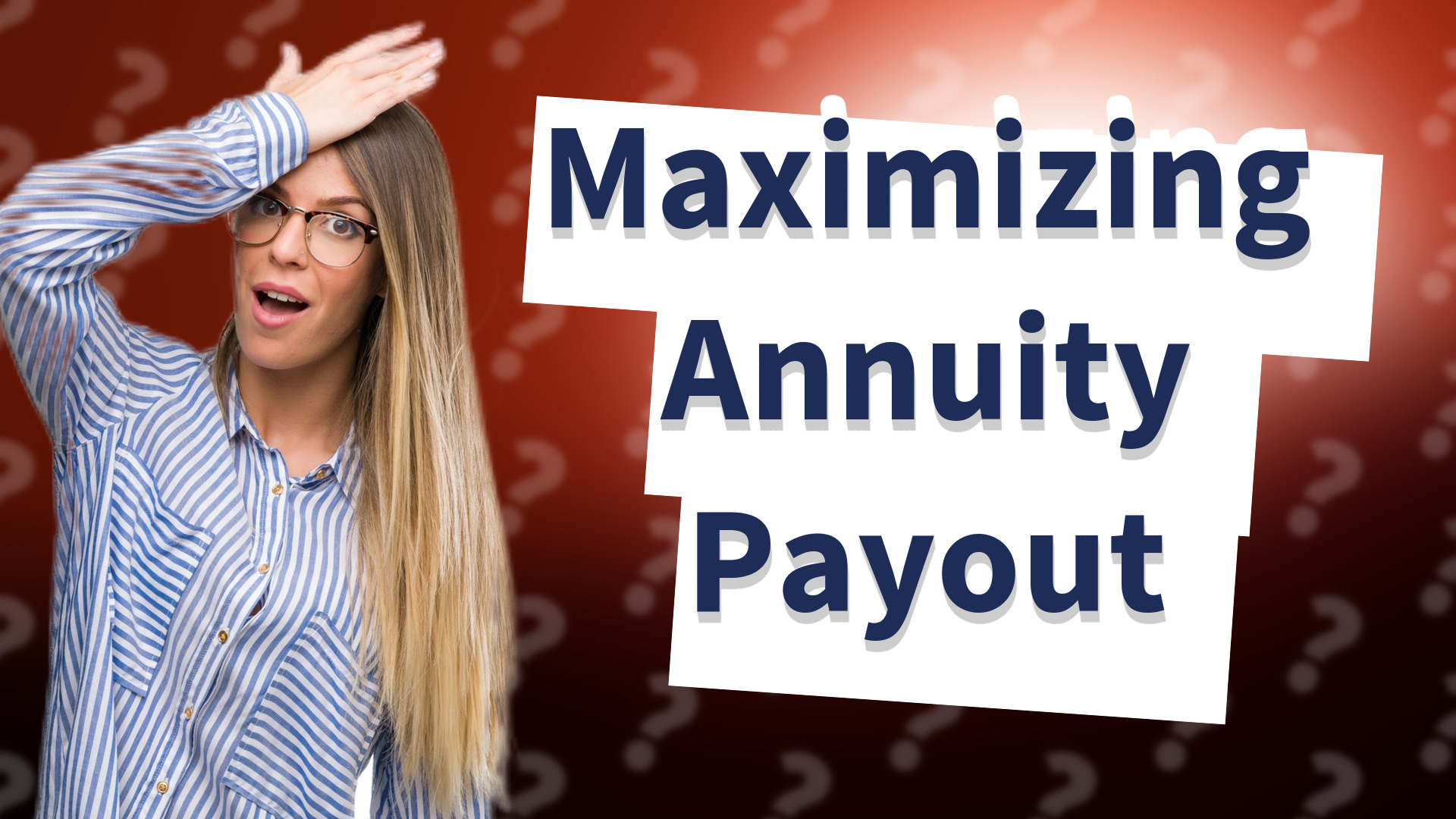 Maximizing Annuity Payout