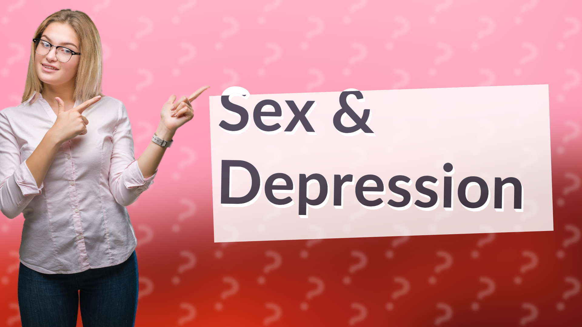 Sex & Depression