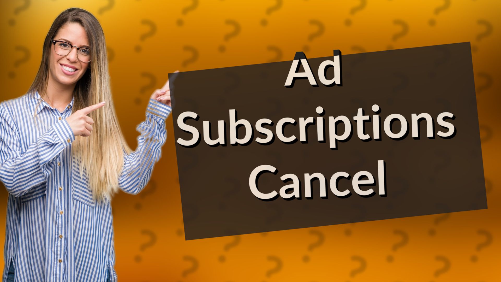 Ad Subscriptions Cancel