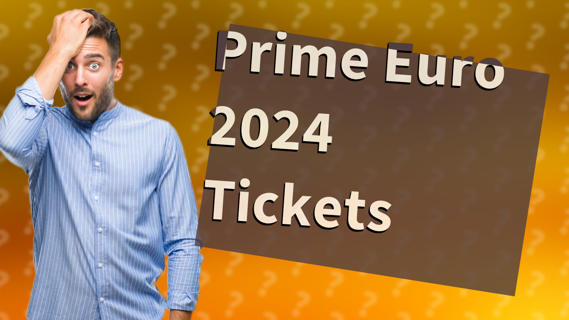 Prime Euro 2024 Tickets