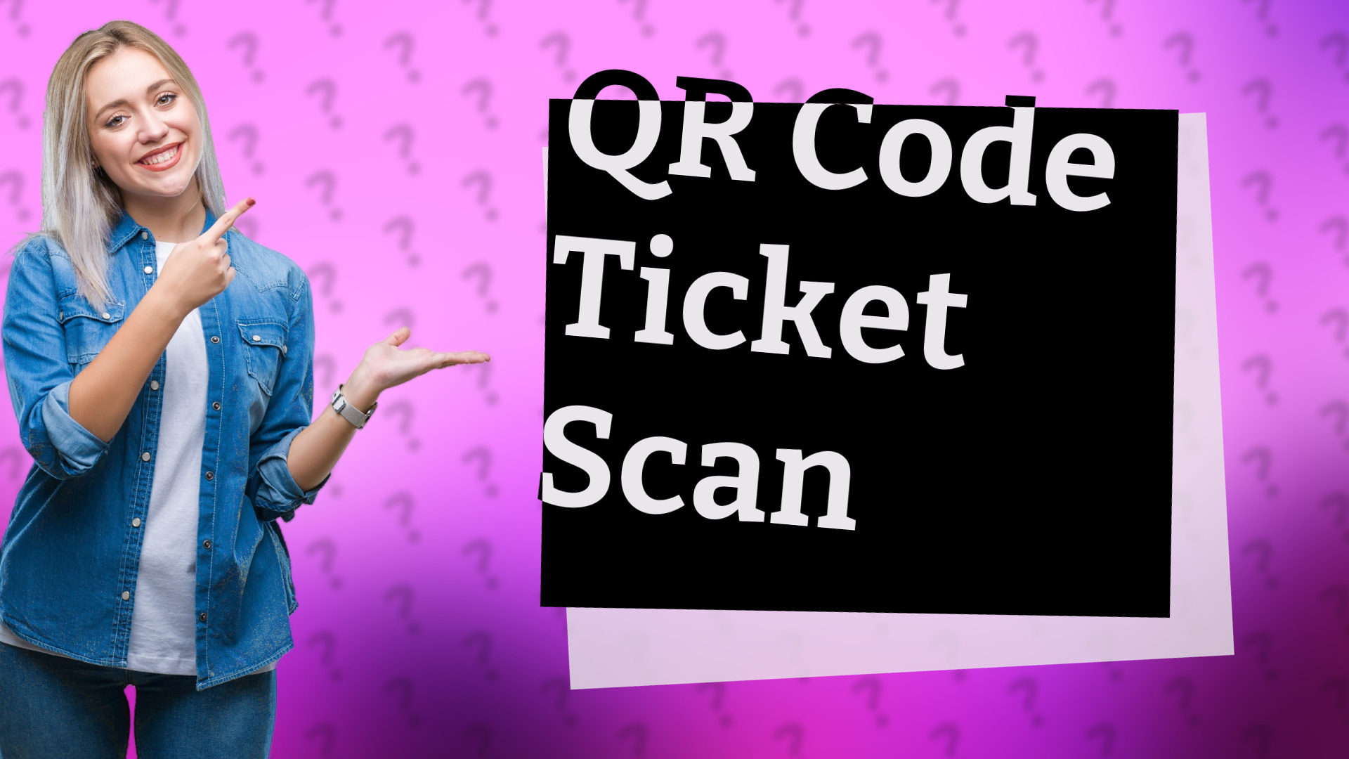 QR Code Ticket Scan