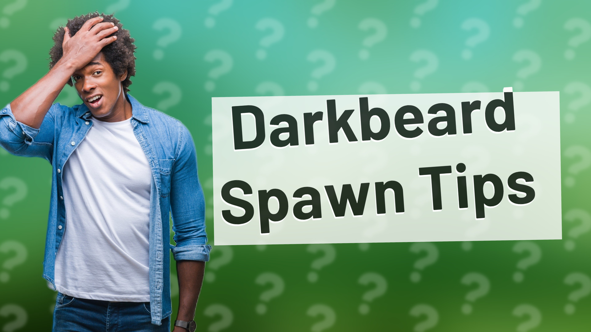 Darkbeard Spawn Tips