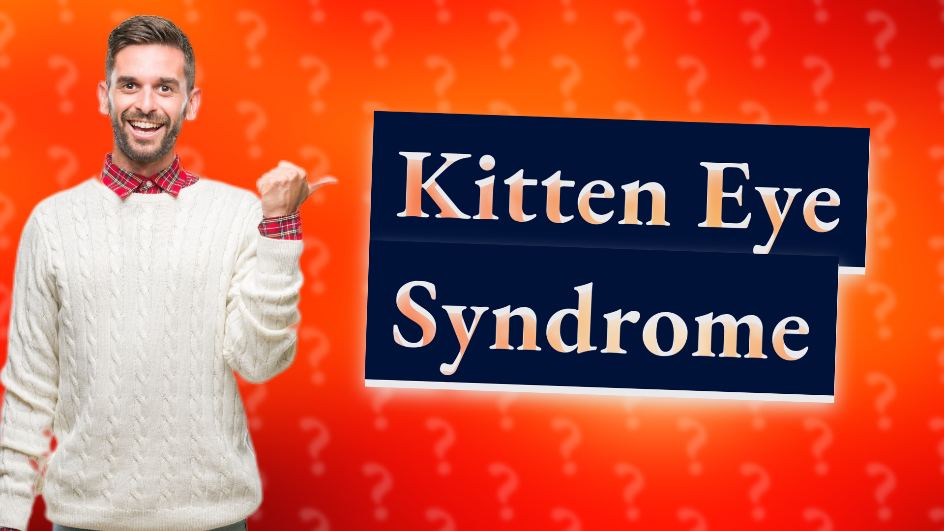 Kitten Eye Syndrome