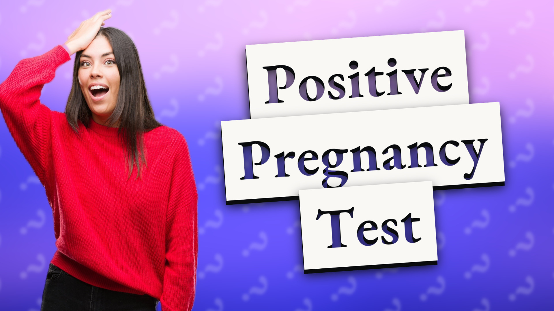 Positive Pregnancy Test