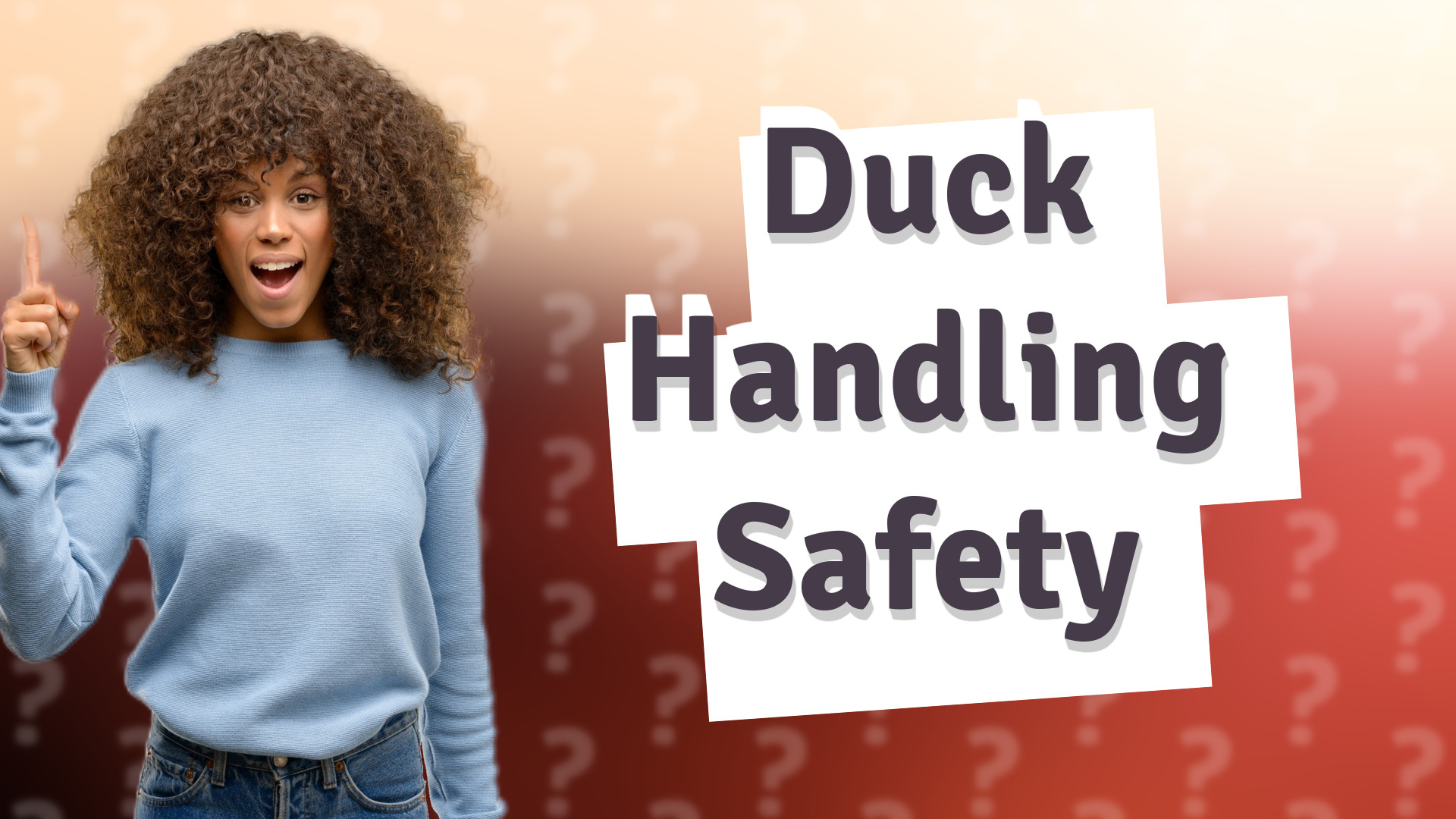 Duck Handling Safety
