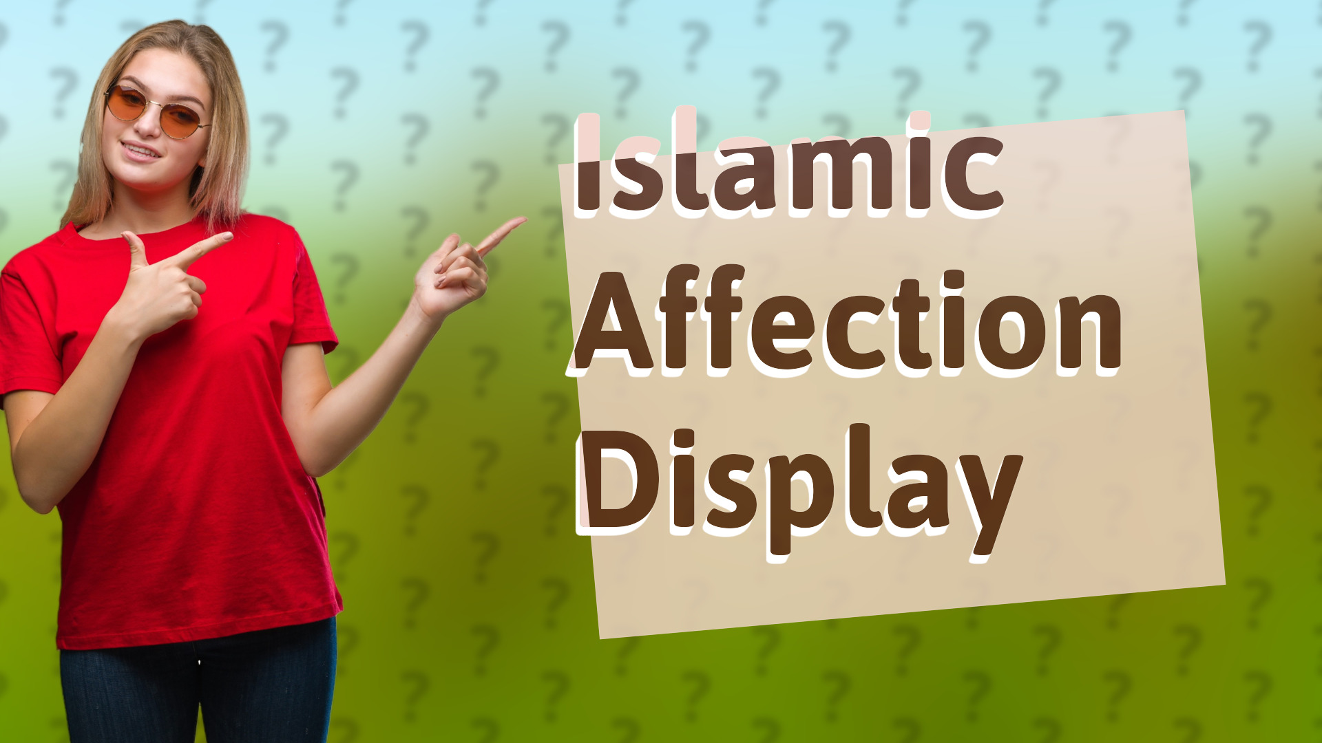 Islamic Affection Display