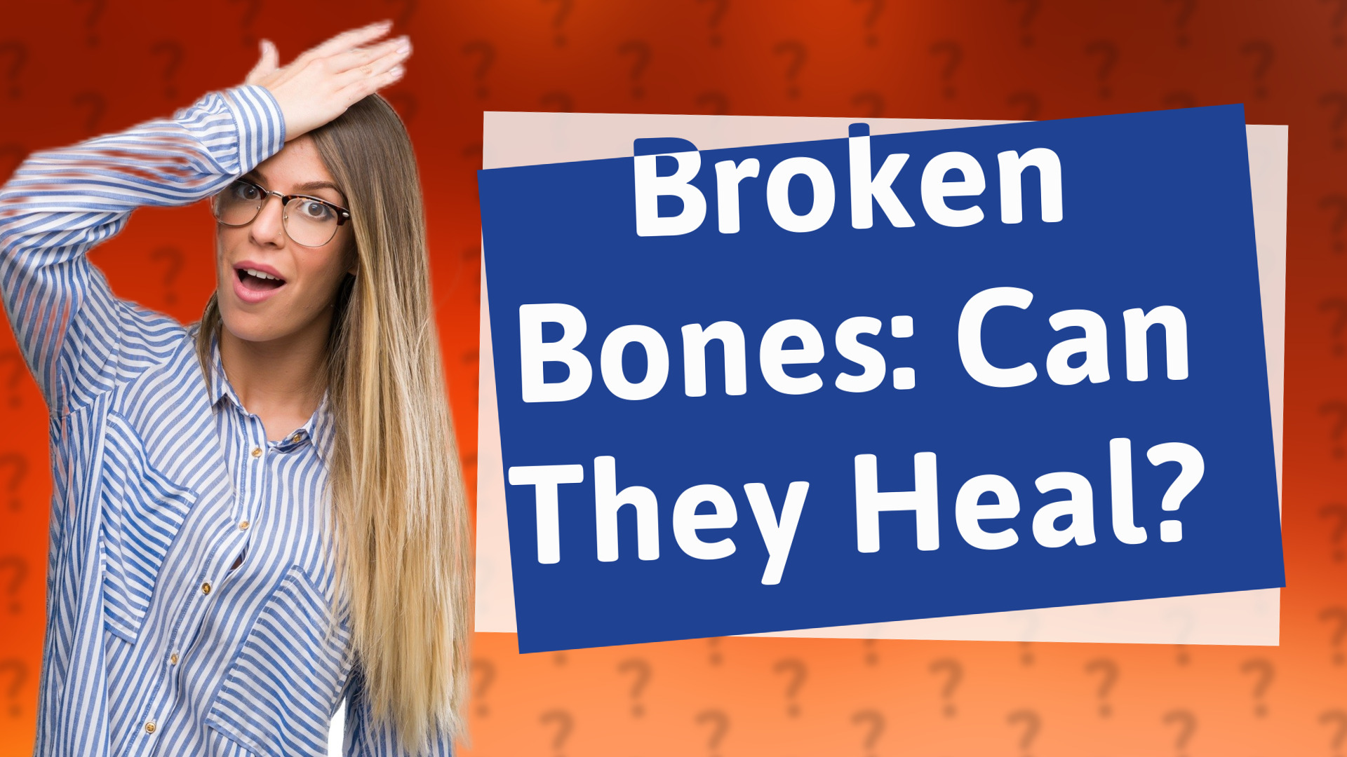 Broken Bones: Can They Heal?