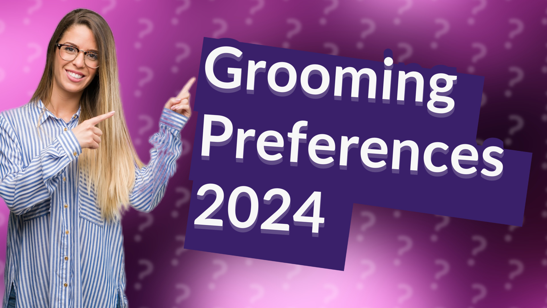 Grooming Preferences 2024