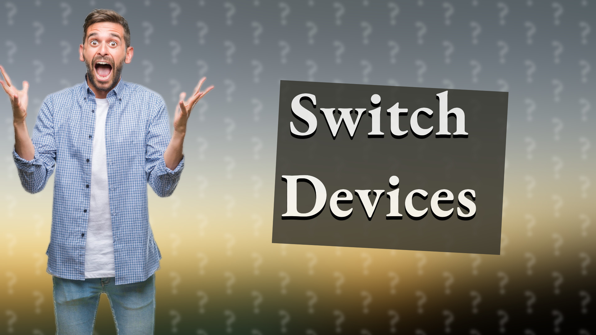Switch Devices