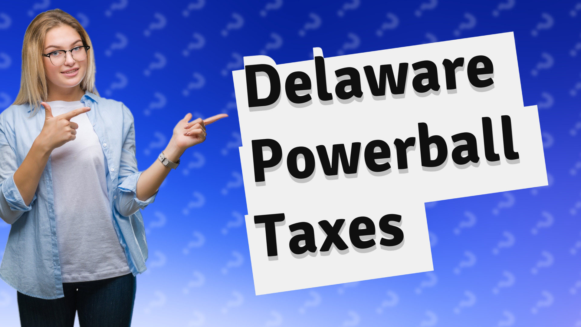 Delaware Powerball Taxes