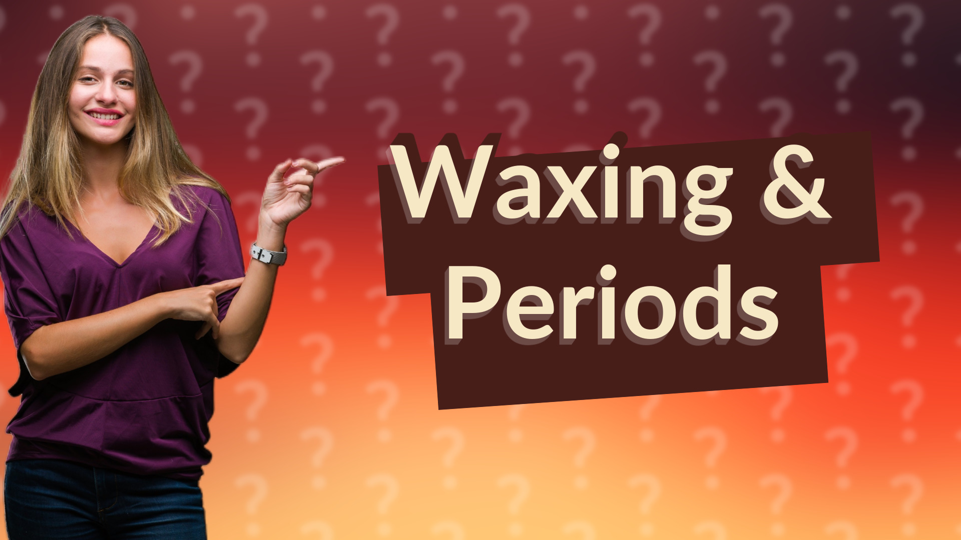 Waxing & Periods