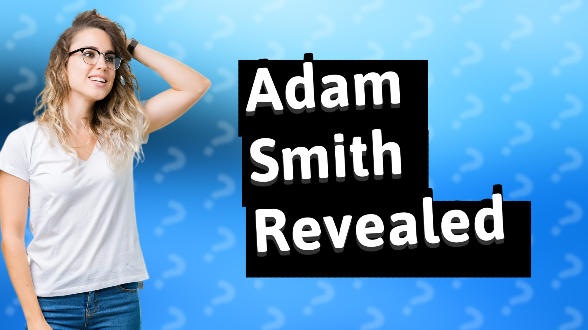 Adam Smith Revealed