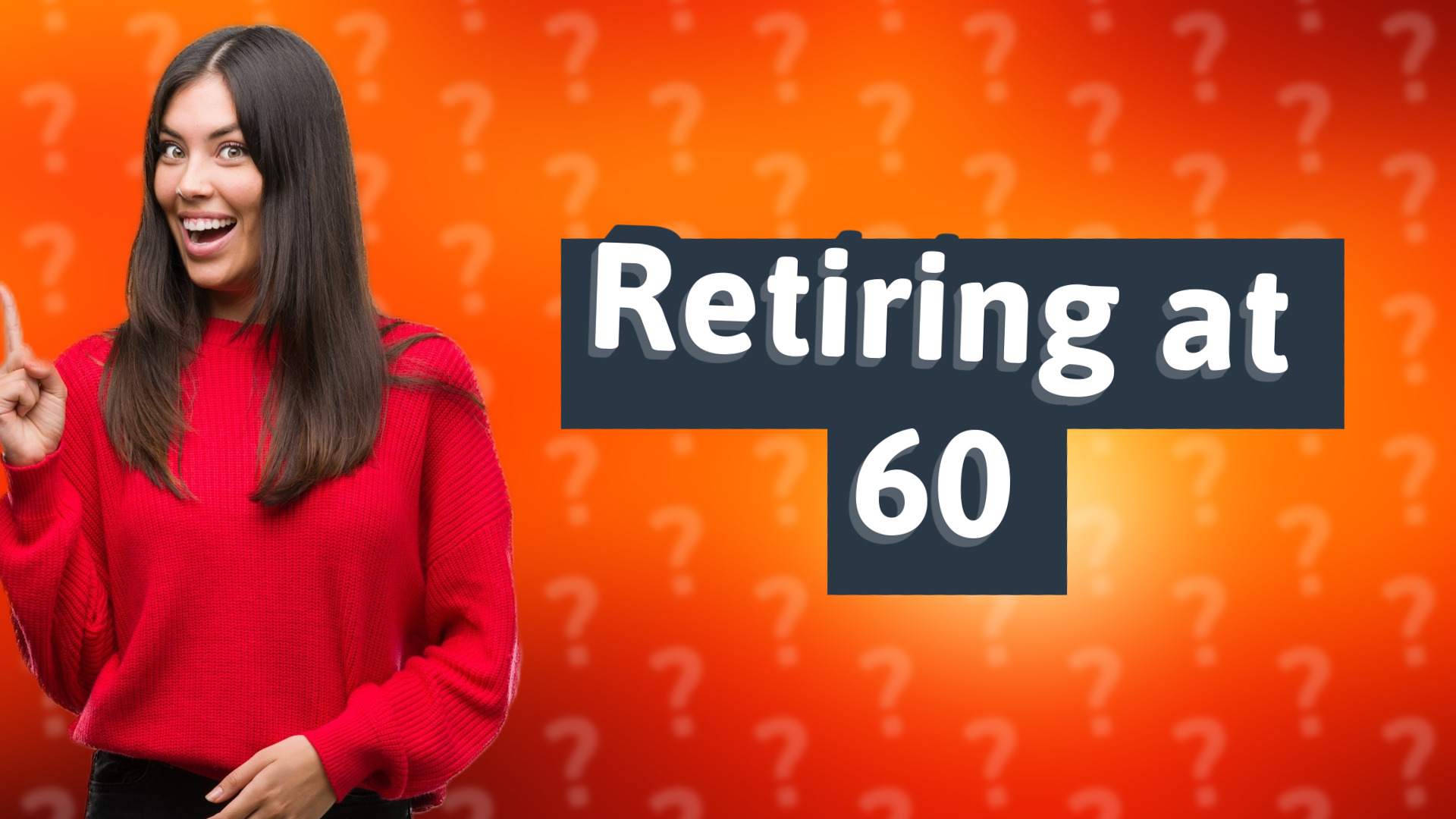 Retiring at 60
