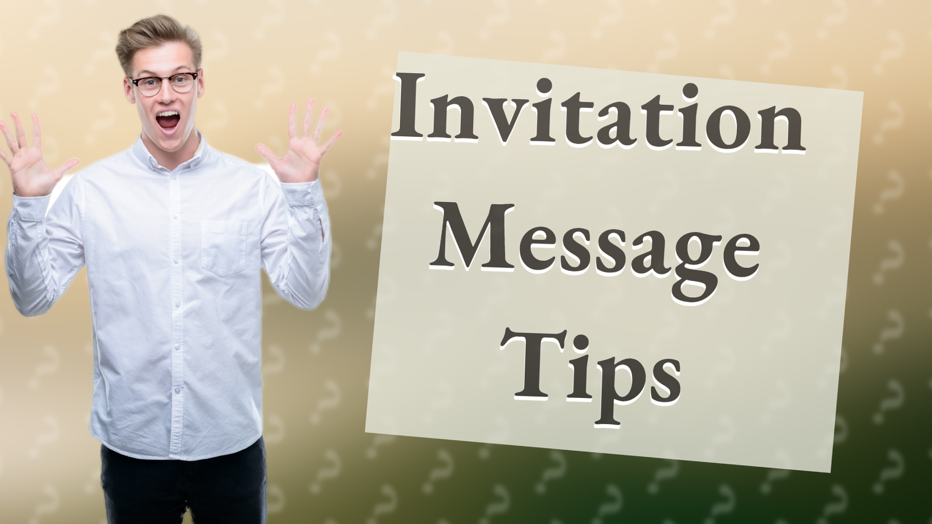 Invitation Message Tips