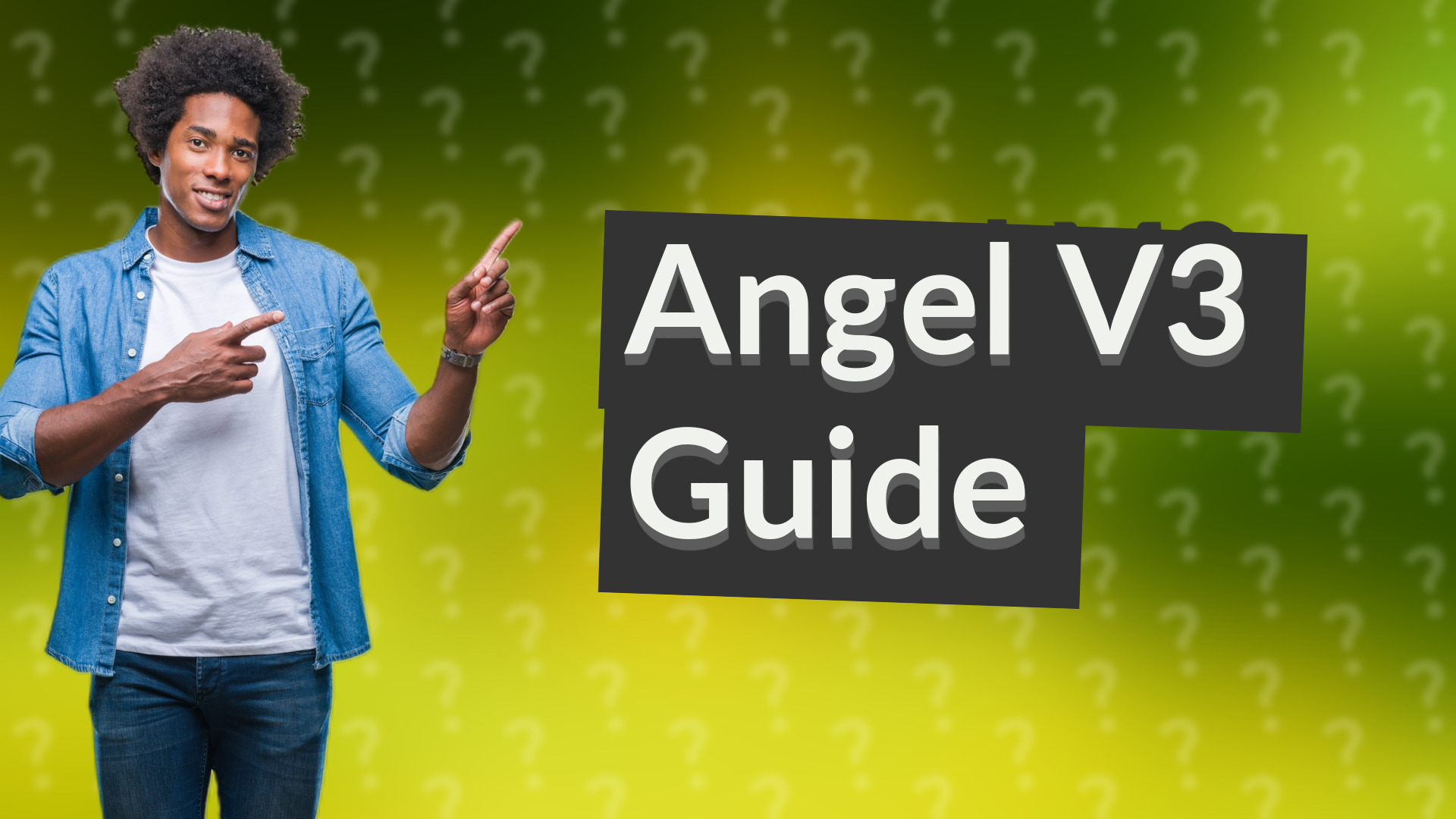 Angel V3 Guide