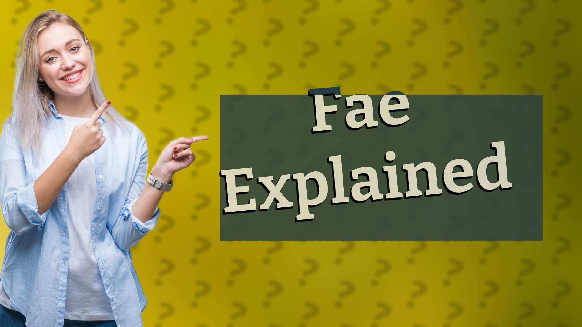 Fae Explained