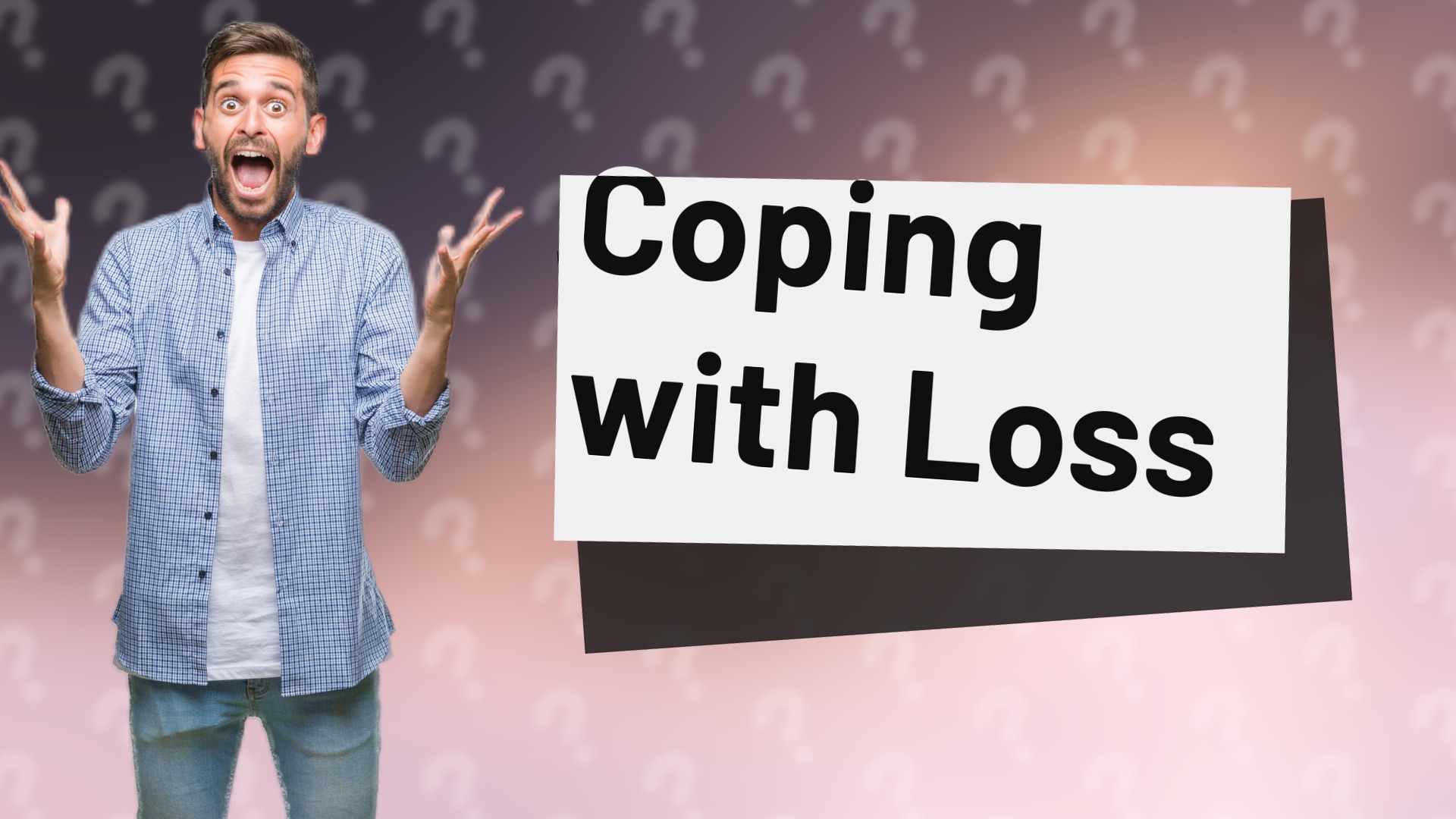 Coping with Loss