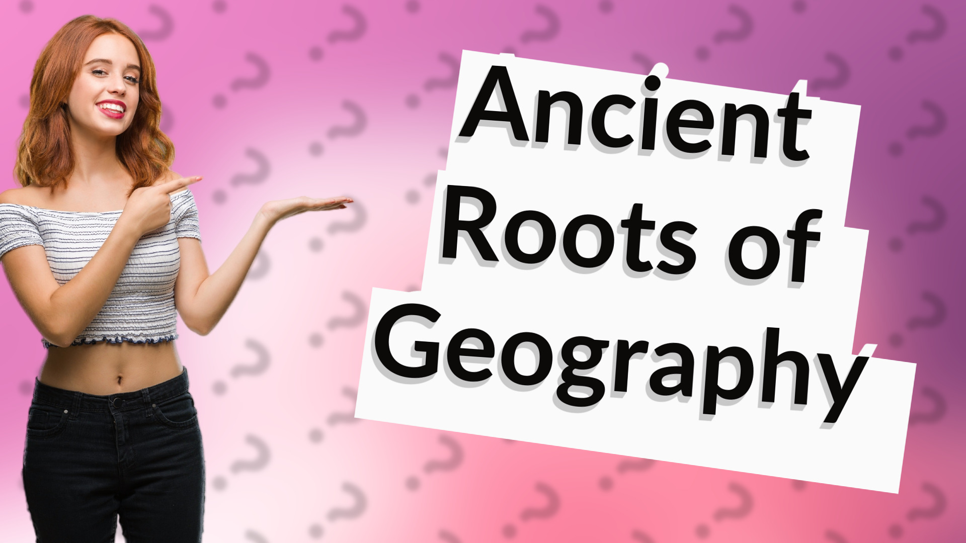 Ancient Roots of Geography