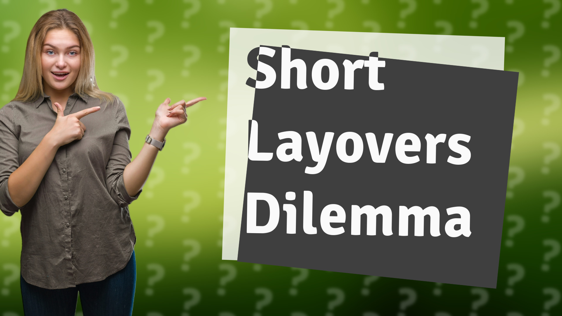 Short Layovers Dilemma