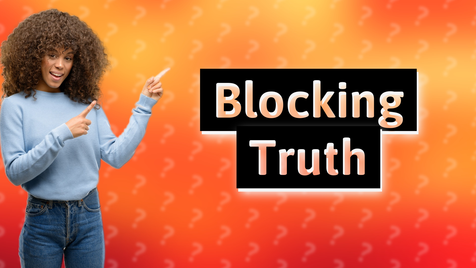 Blocking Truth