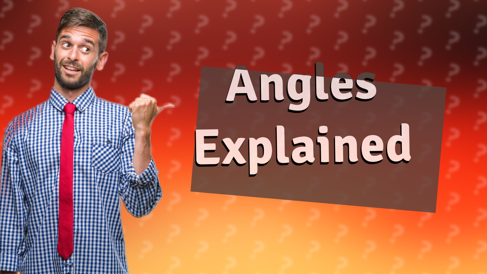 Angles Explained