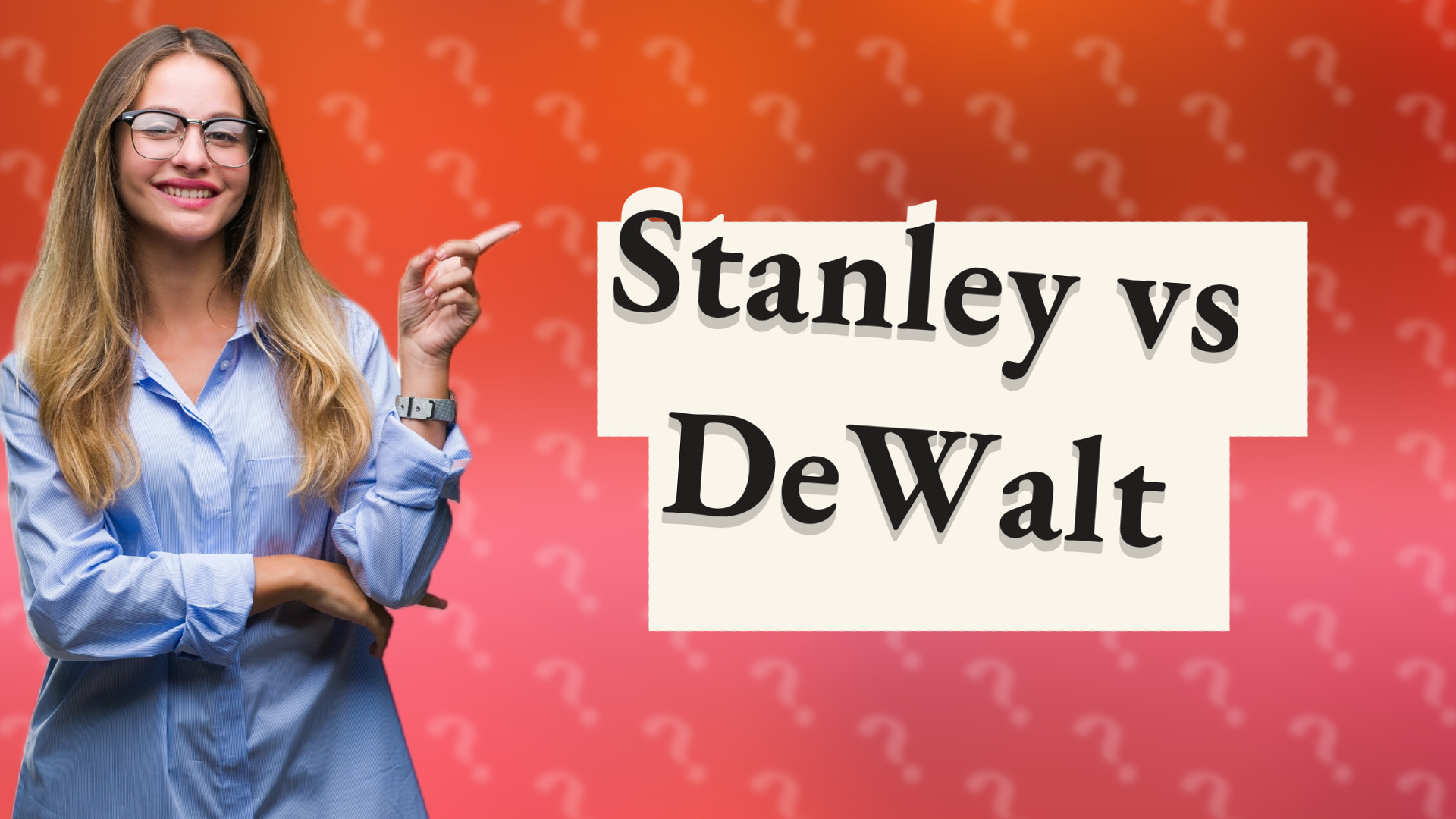 Stanley vs DeWalt
