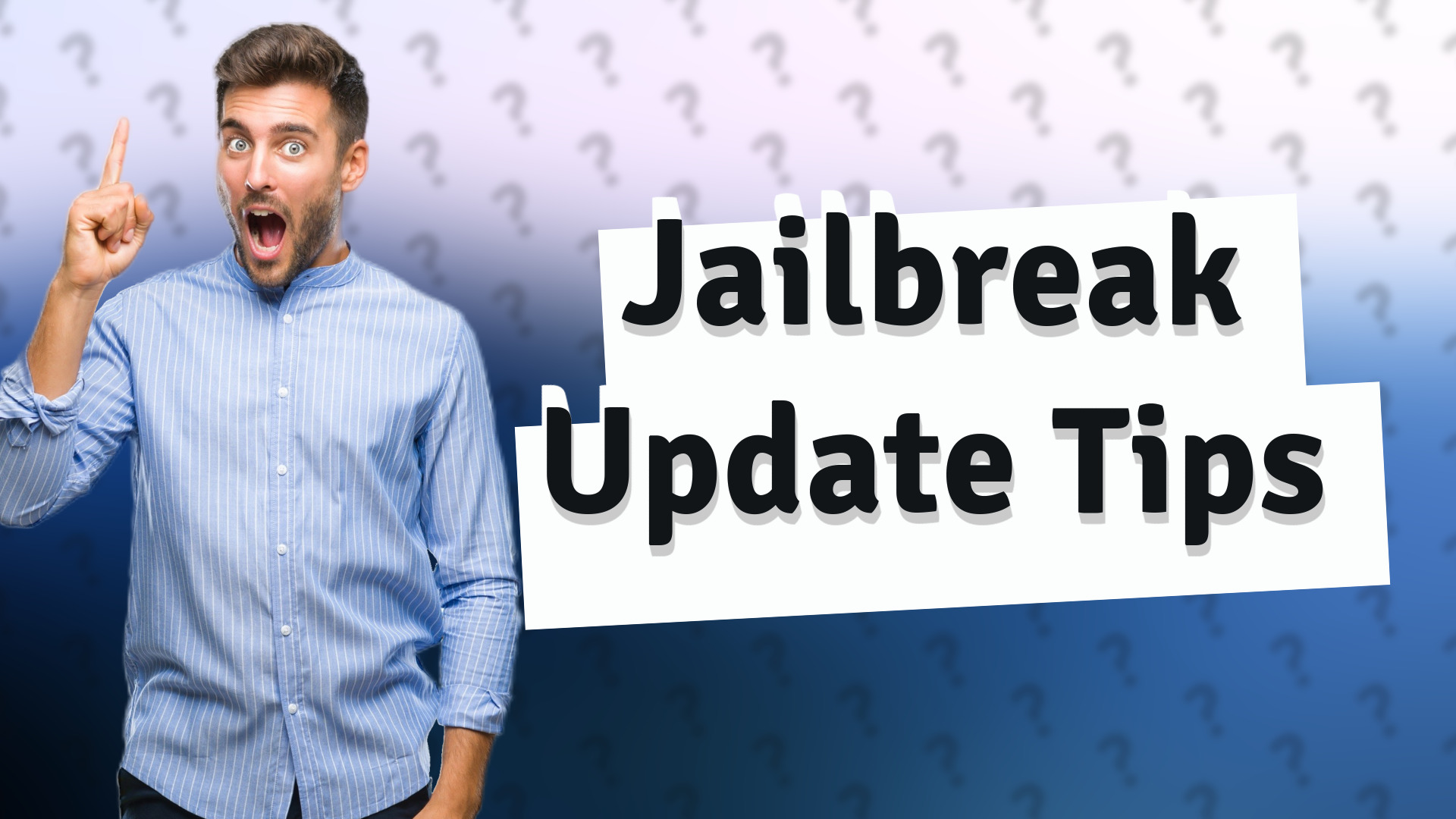 Jailbreak Update Tips
