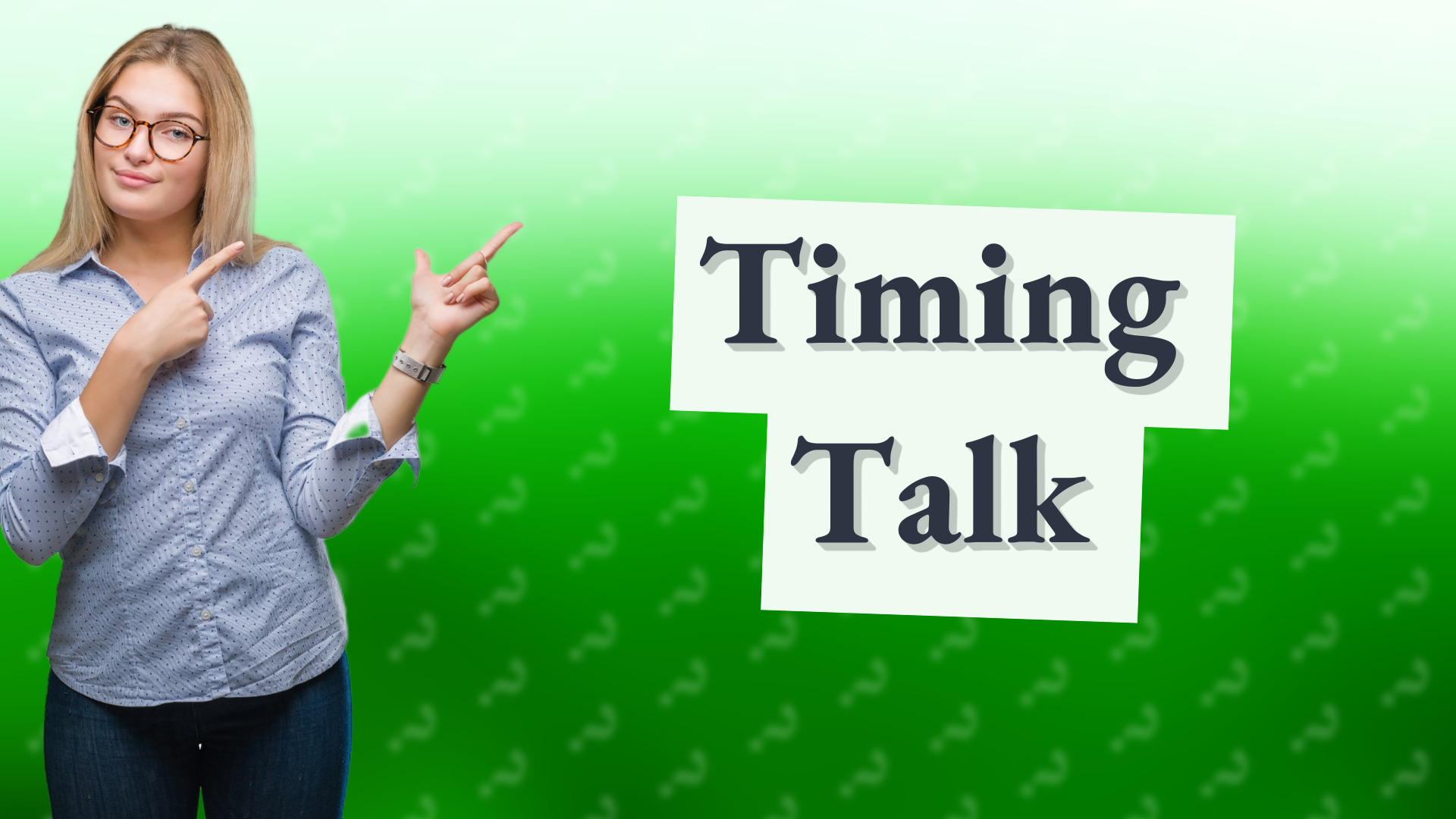 Timing Talk
