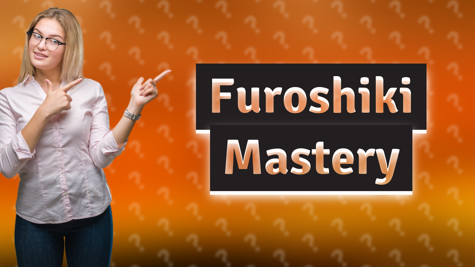 Furoshiki Mastery