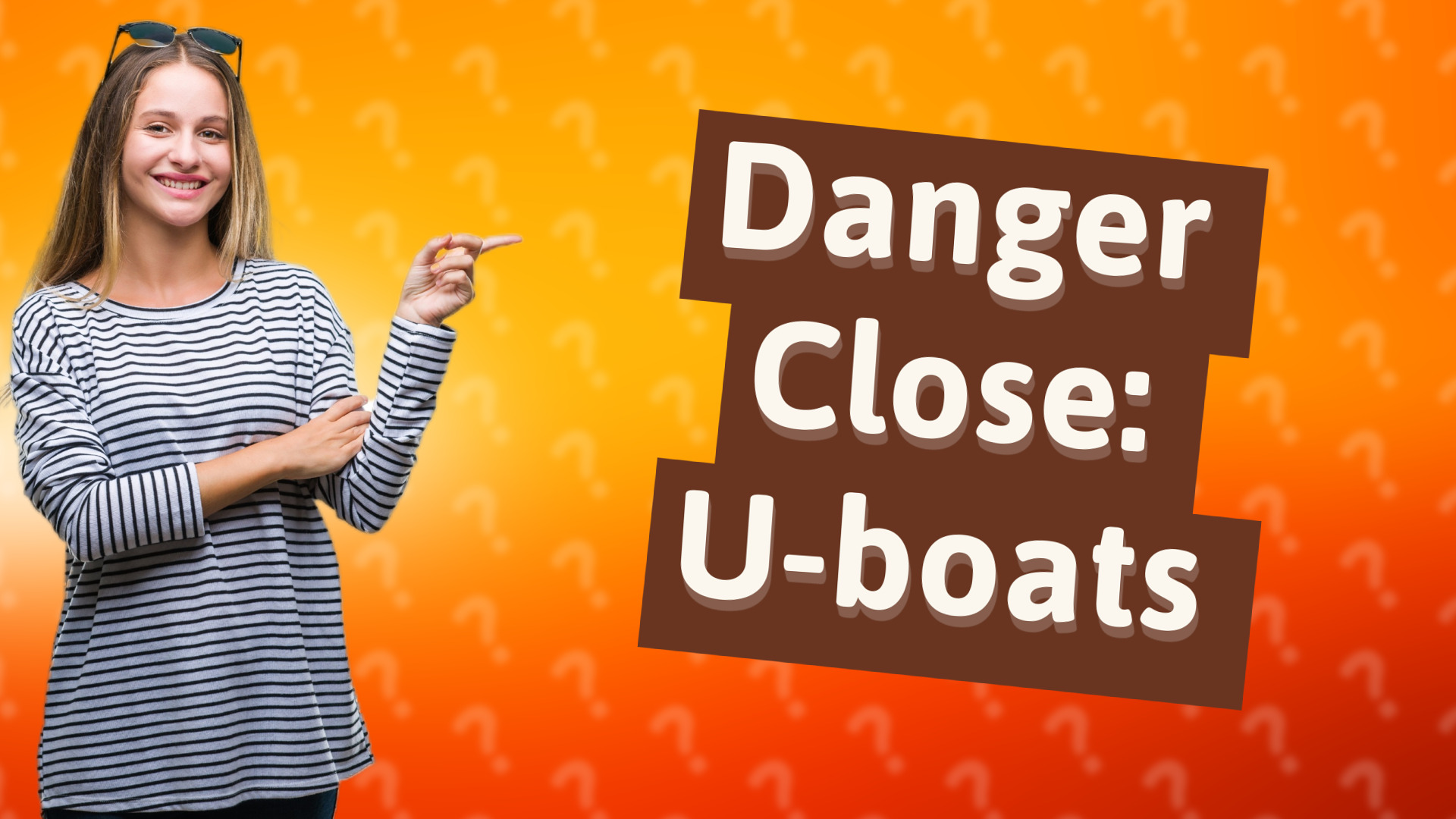 Danger Close: U-boats