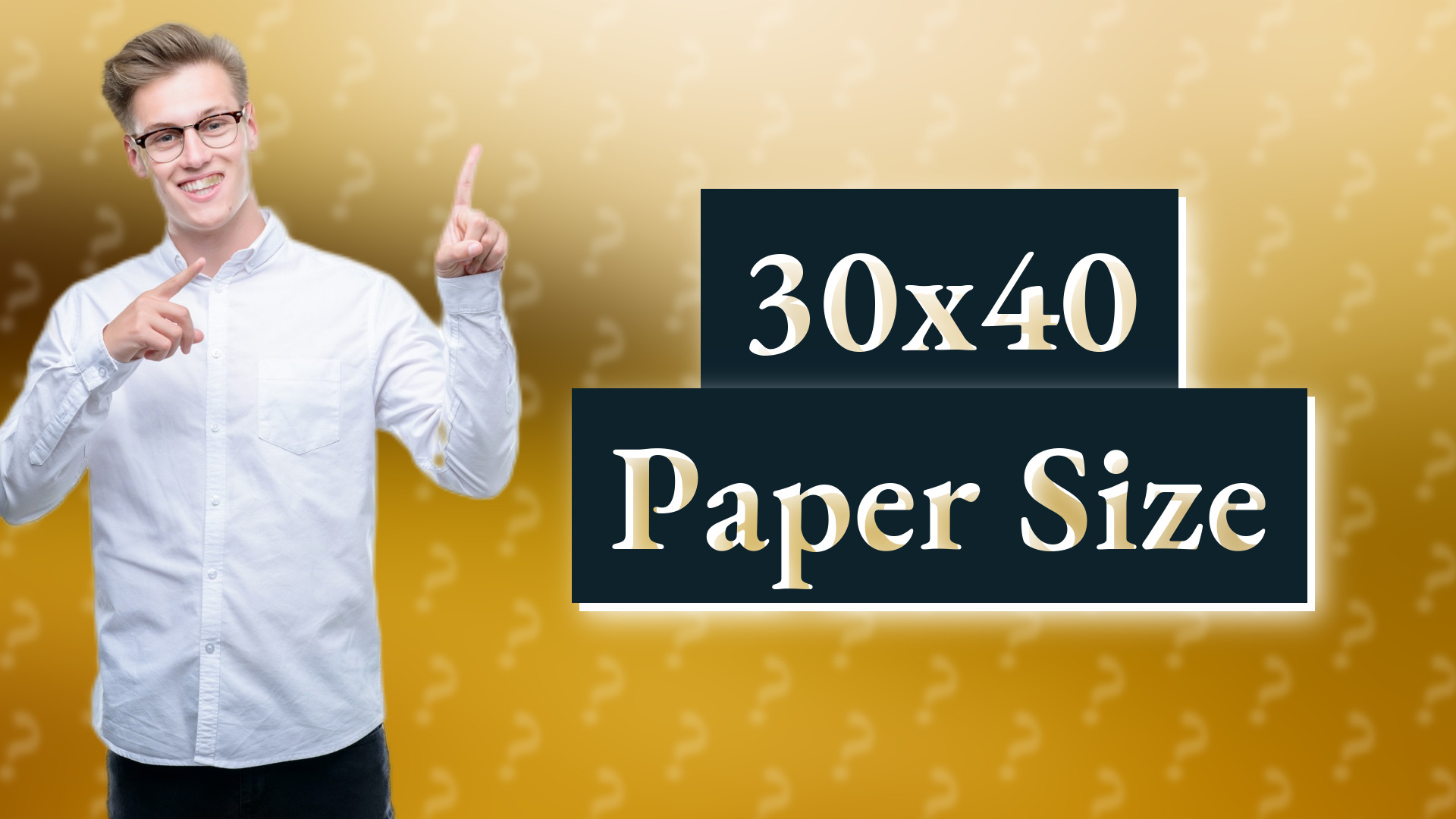 30x40 Paper Size