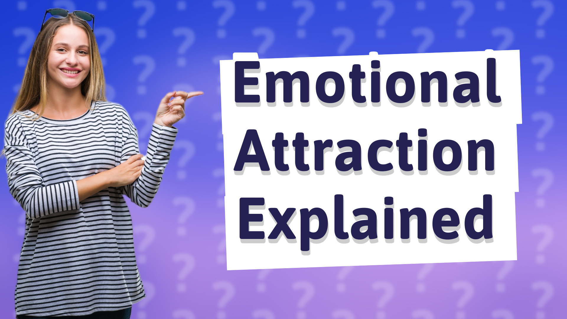 Emotional Attraction Explained