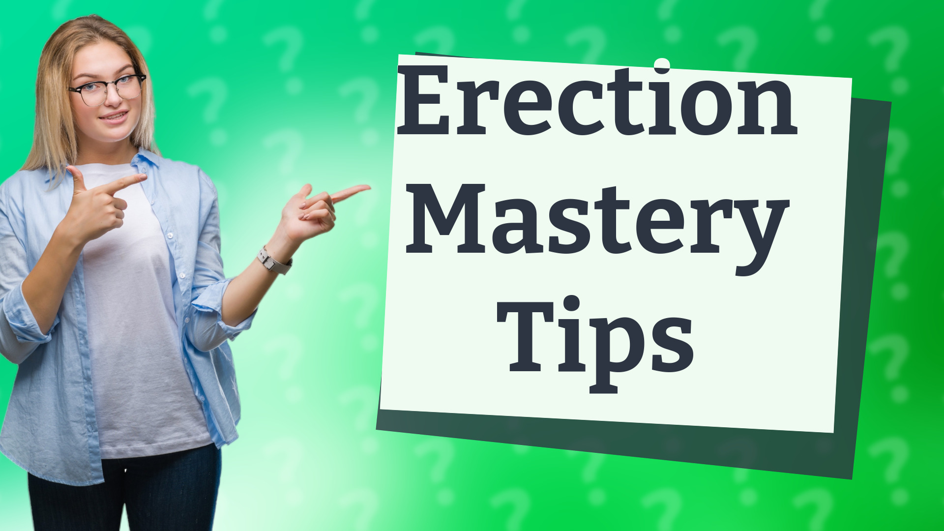 Erection Mastery Tips