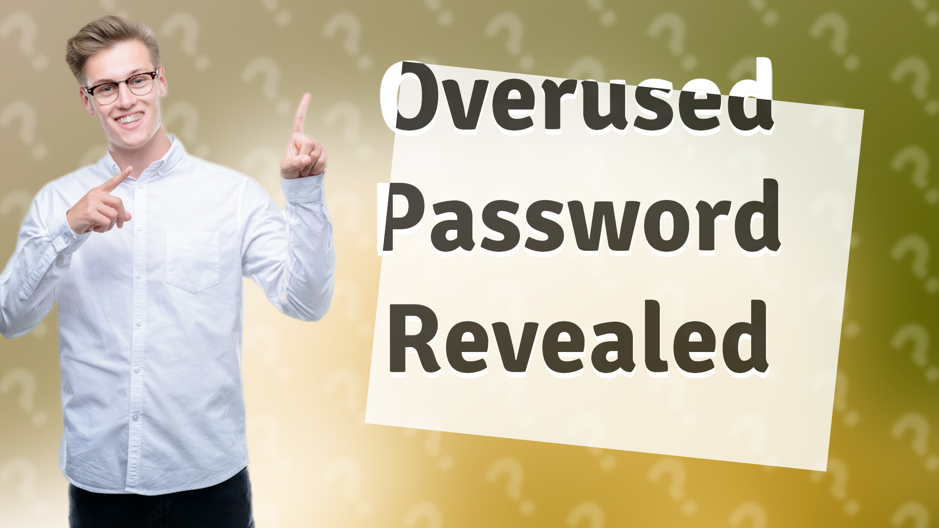 Overused Password Revealed