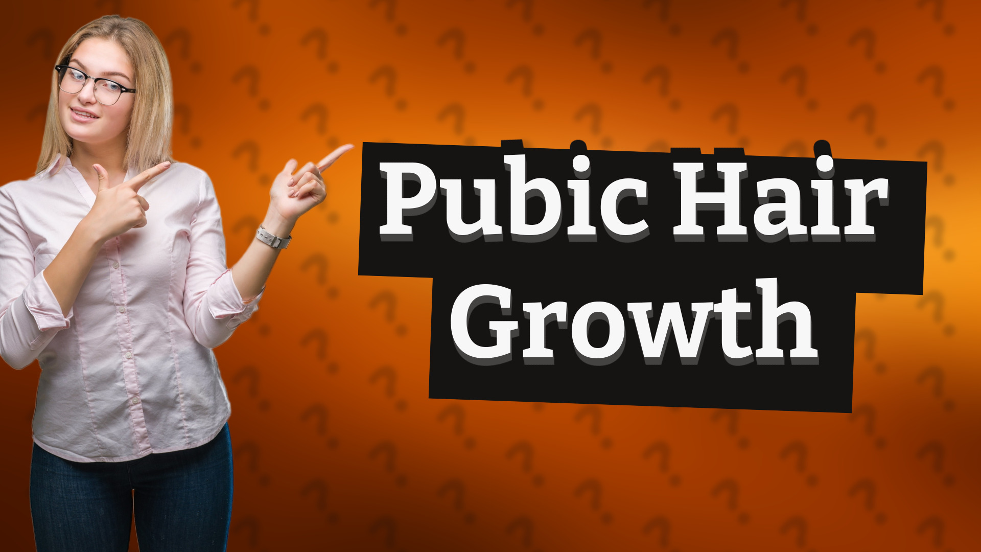 Pubic Hair Growth