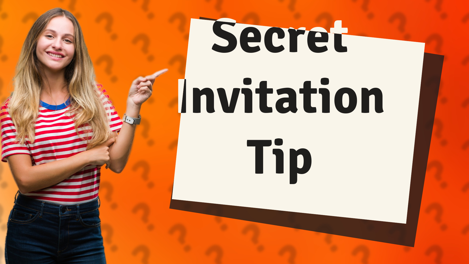 Secret Invitation Tip