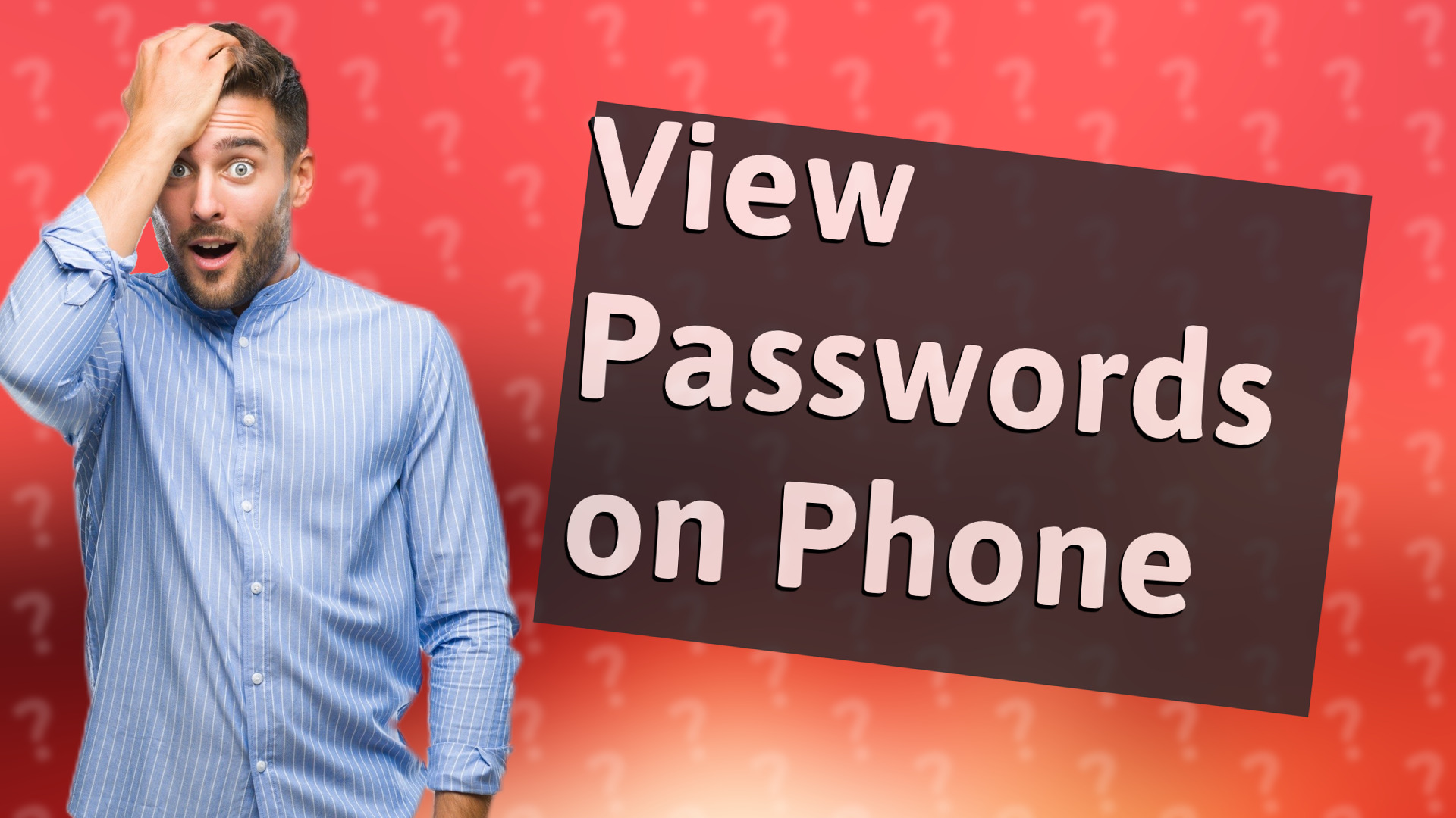 View Passwords on Phone