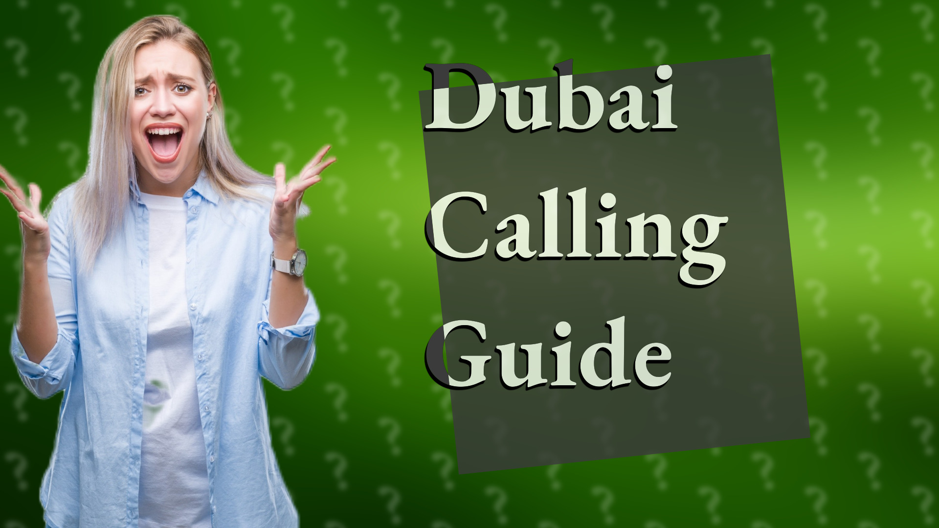 Dubai Calling Guide