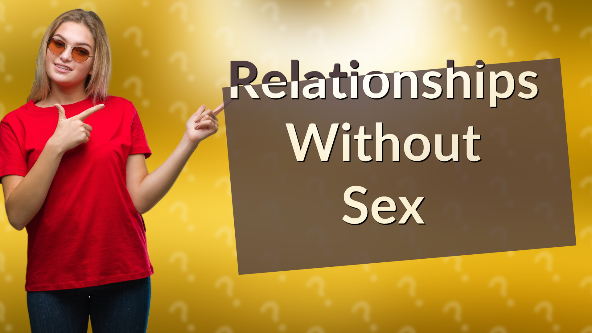 Relationships Without Sex