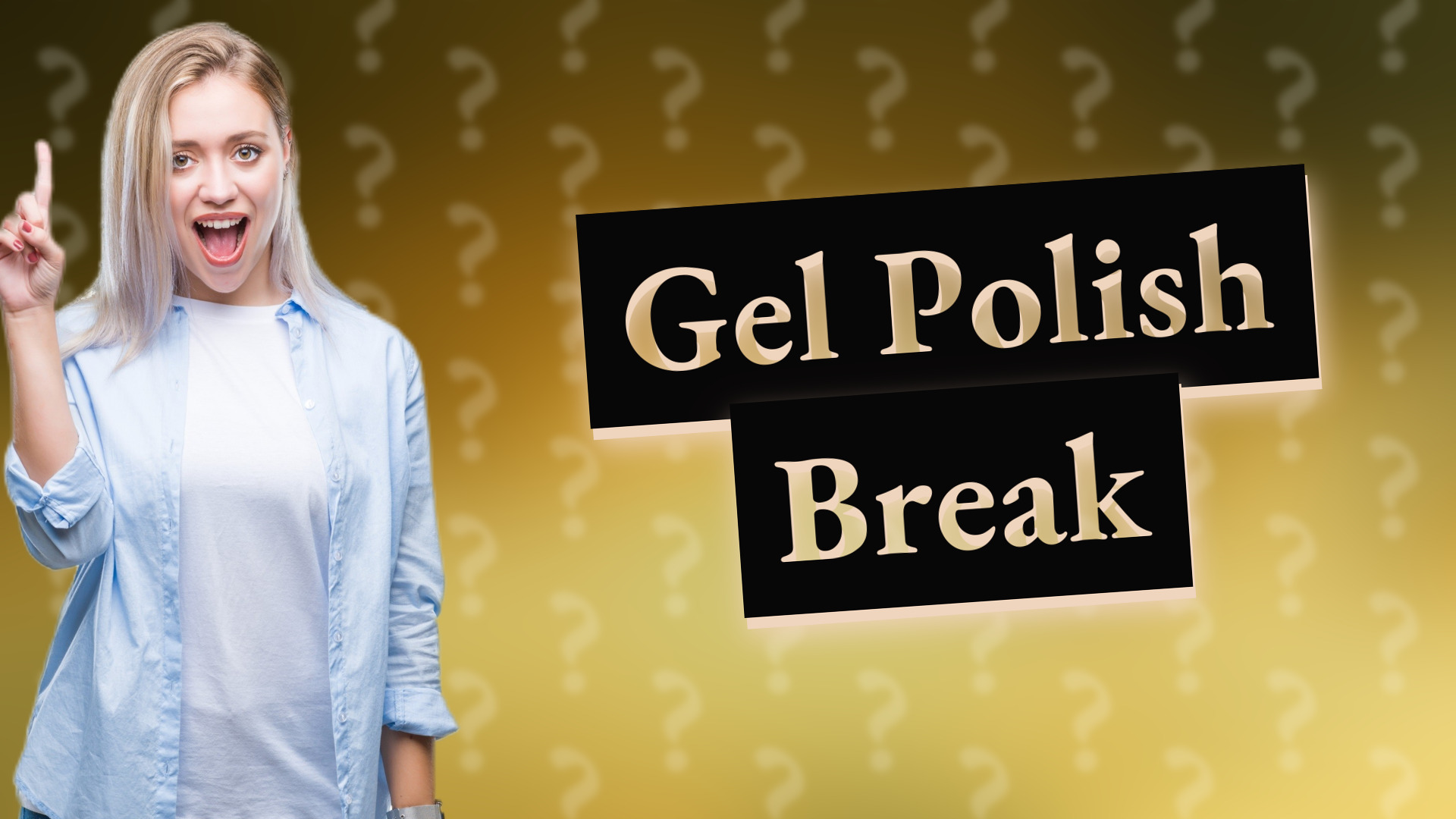 Gel Polish Break