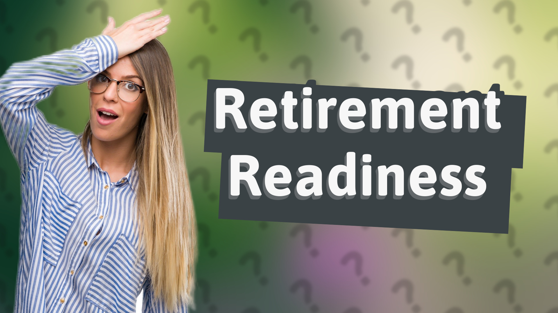 Retirement Readiness