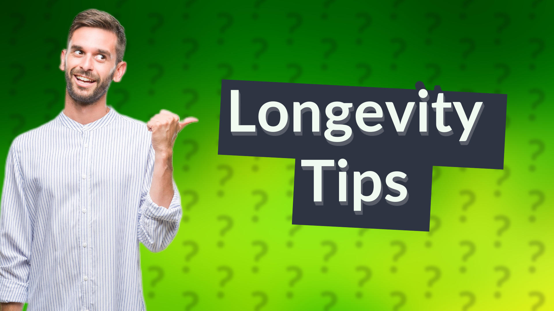 Longevity Tips