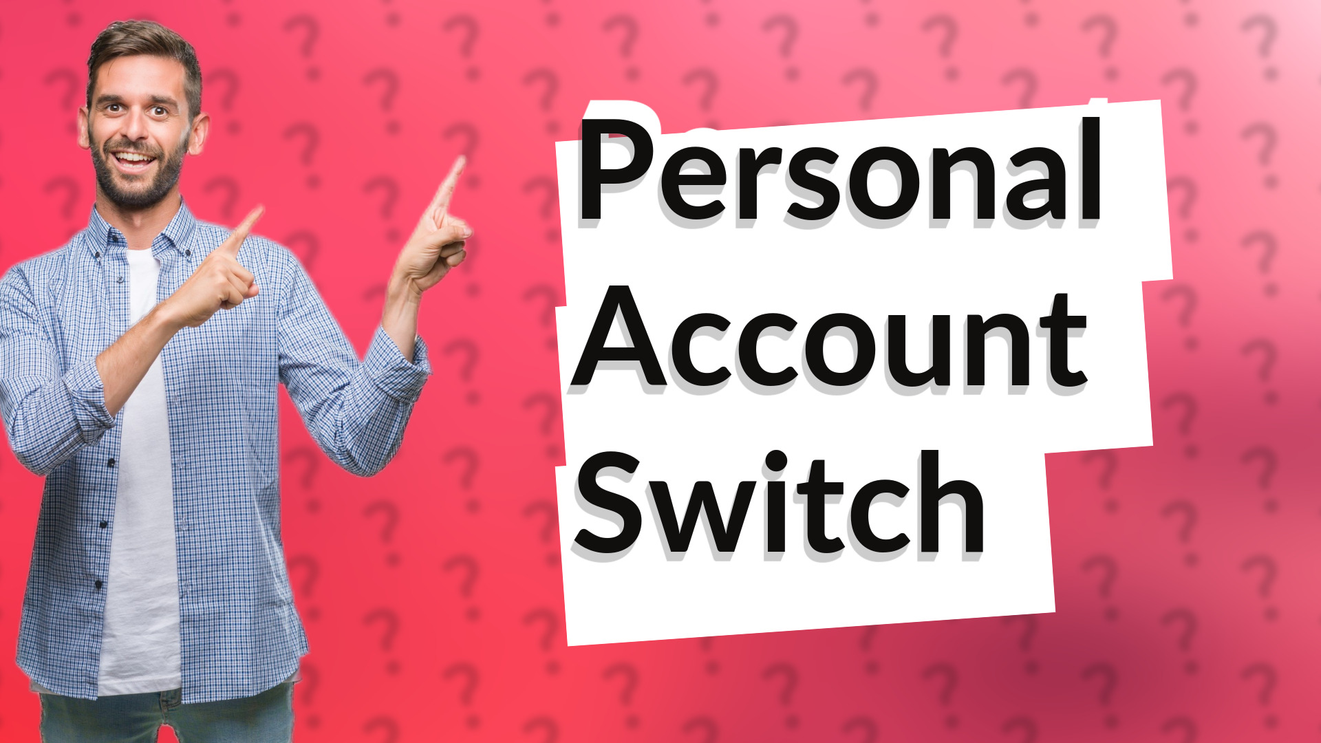 Personal Account Switch