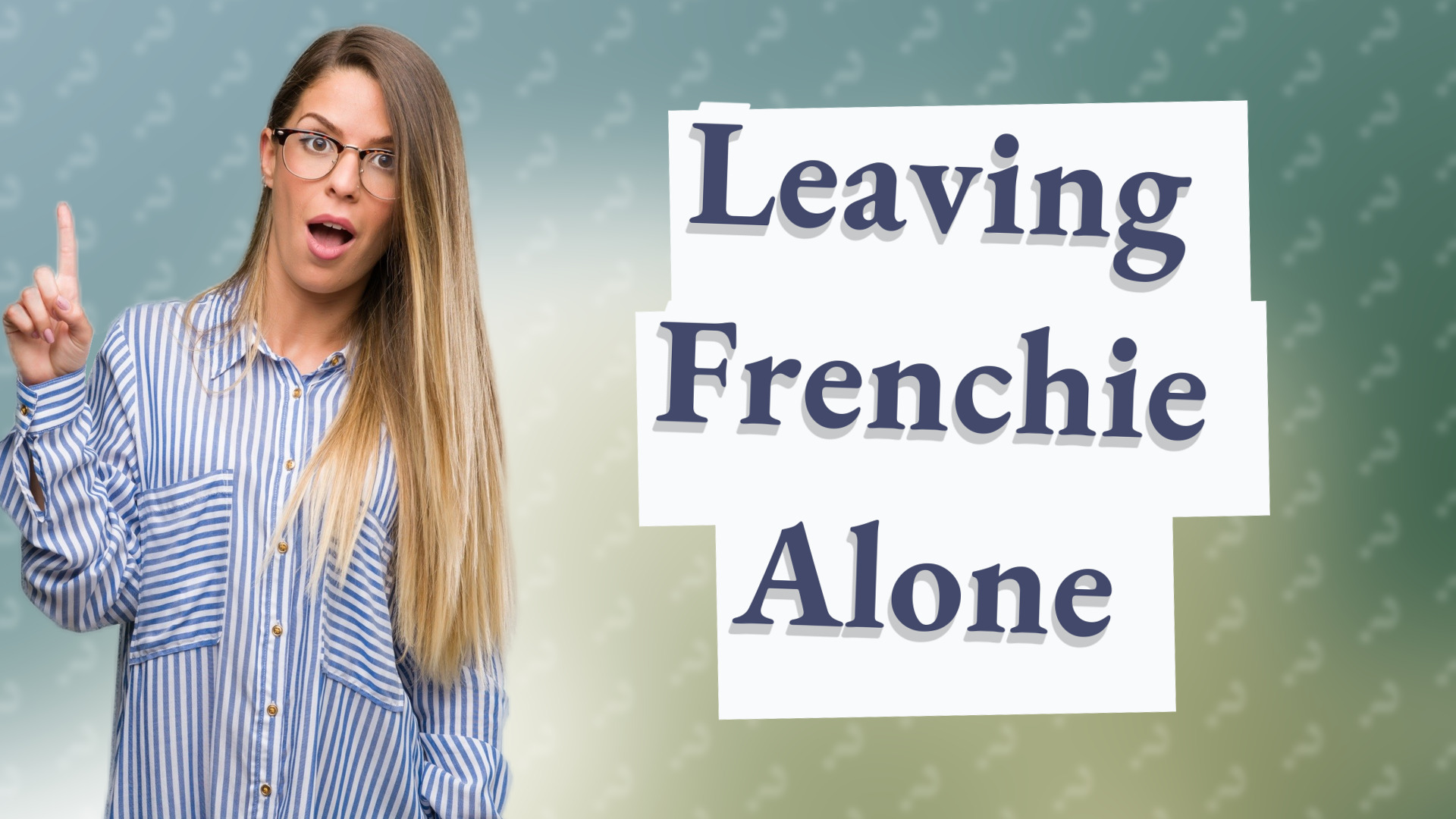 Leaving Frenchie Alone