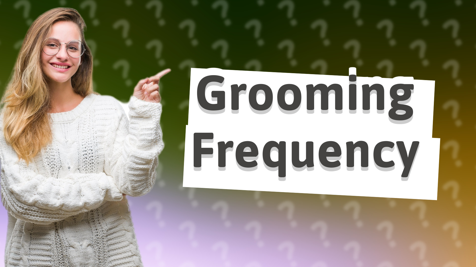 Grooming Frequency